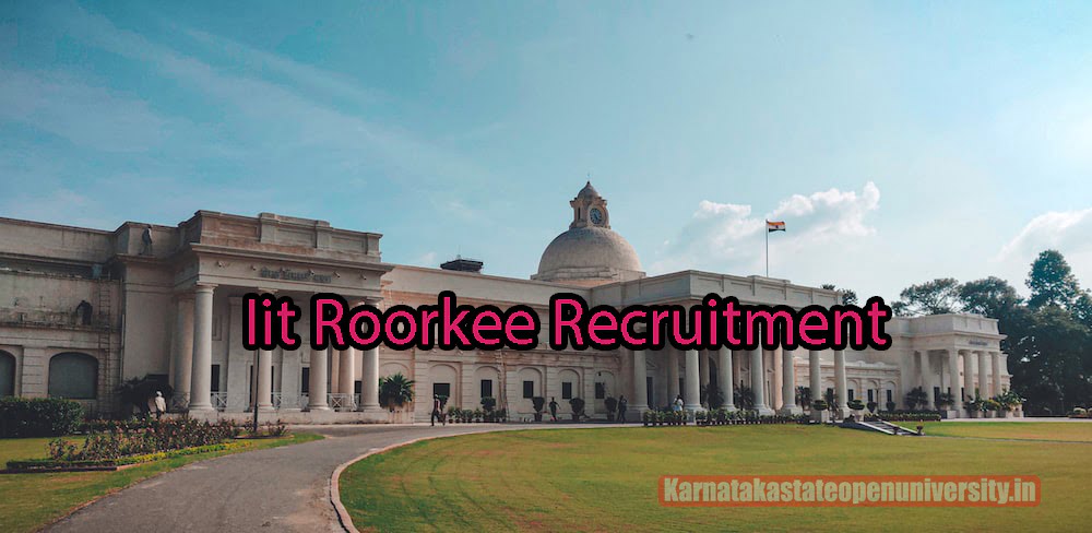 Iit Roorkee Recruitment