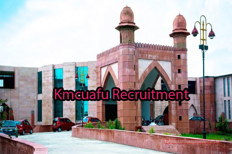 Kmcuafu Recruitment