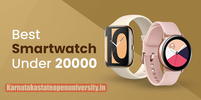 Smartwatches Under ₹20,000 in India