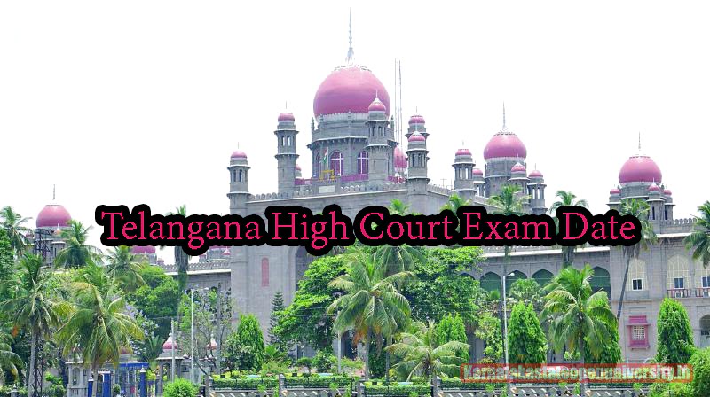 Telangana High Court Exam Date