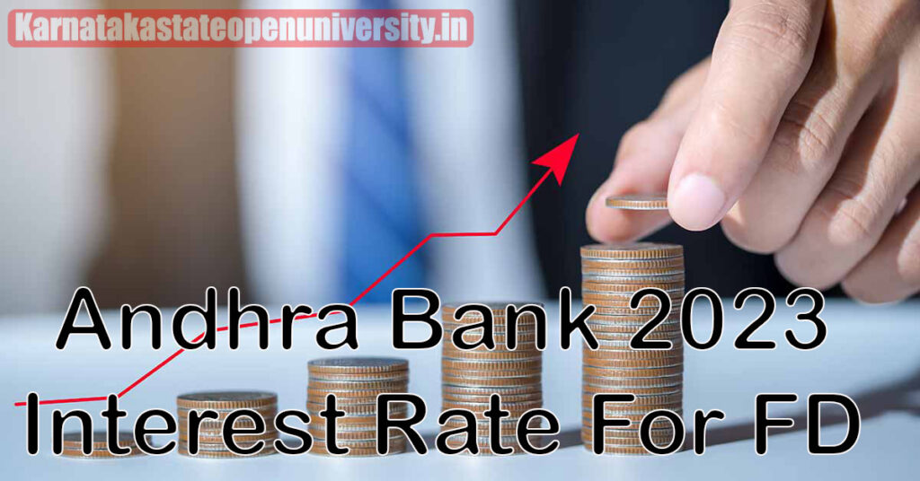 Andhra Bank 2023 Interest Rate For FD