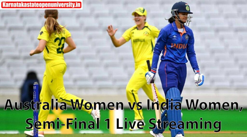 Australia Women vs India Women, Semi-Final 1 Live Streaming