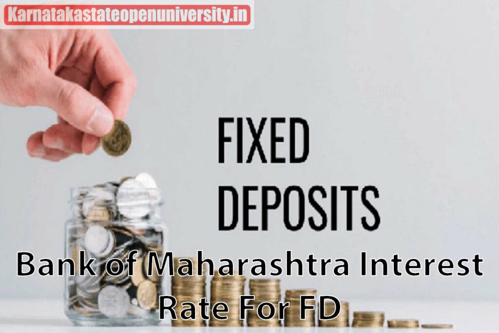 Bank of Maharashtra 2023 Interest Rate For FD