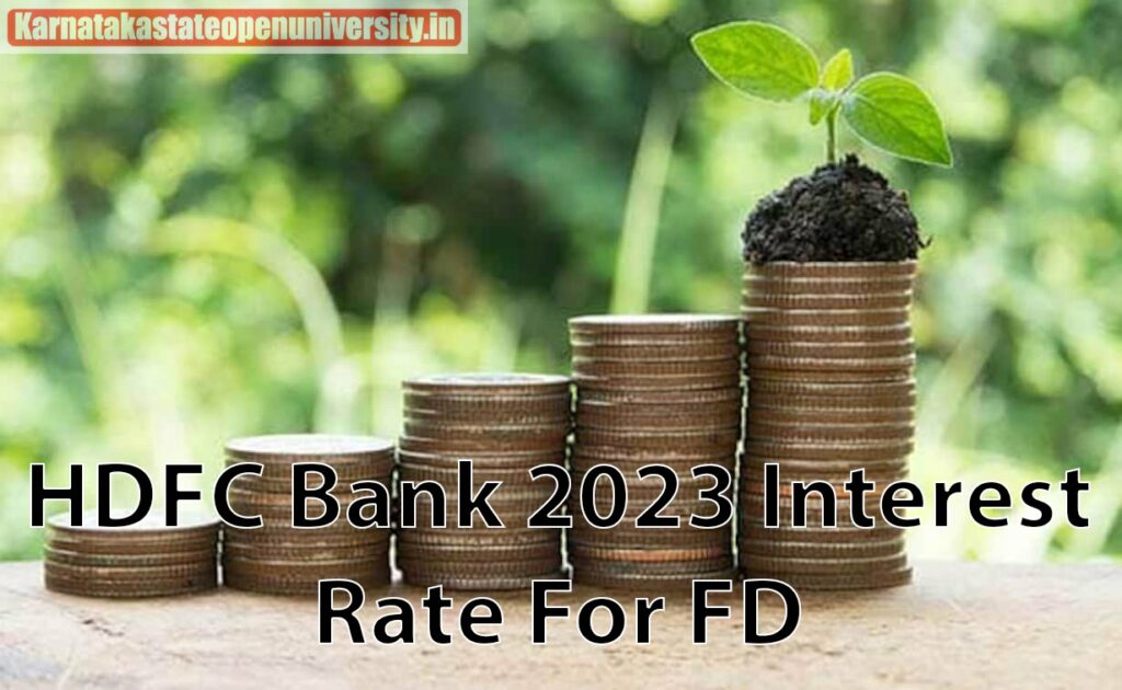 HDFC Bank 2023 Interest Rate For FD