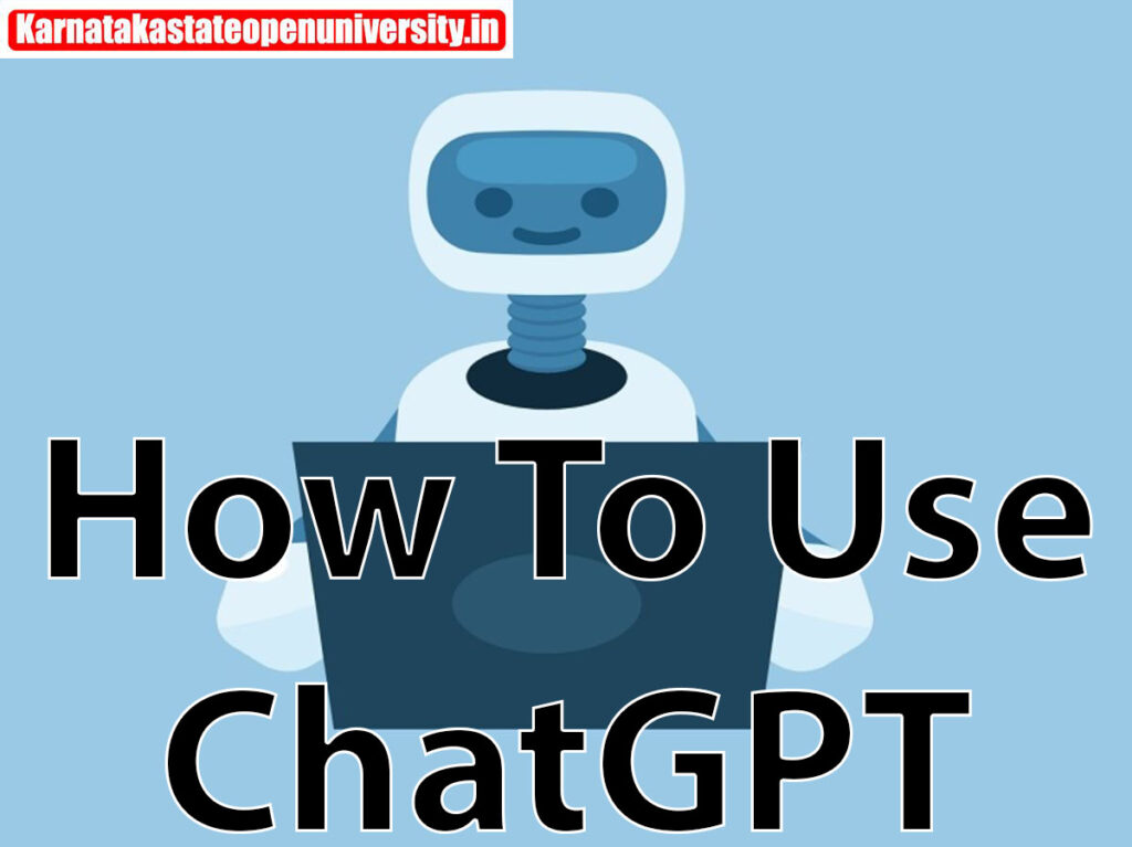 How To Use ChatGPT