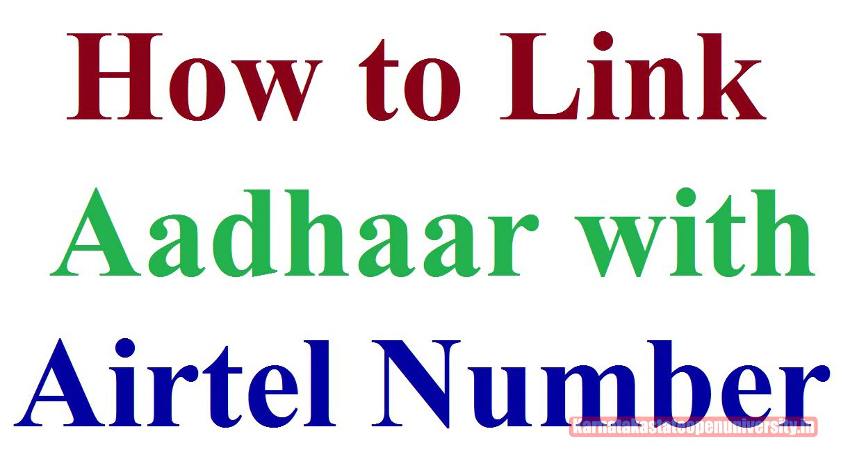 How to Link Aadhaar with Airtel Mobile Number