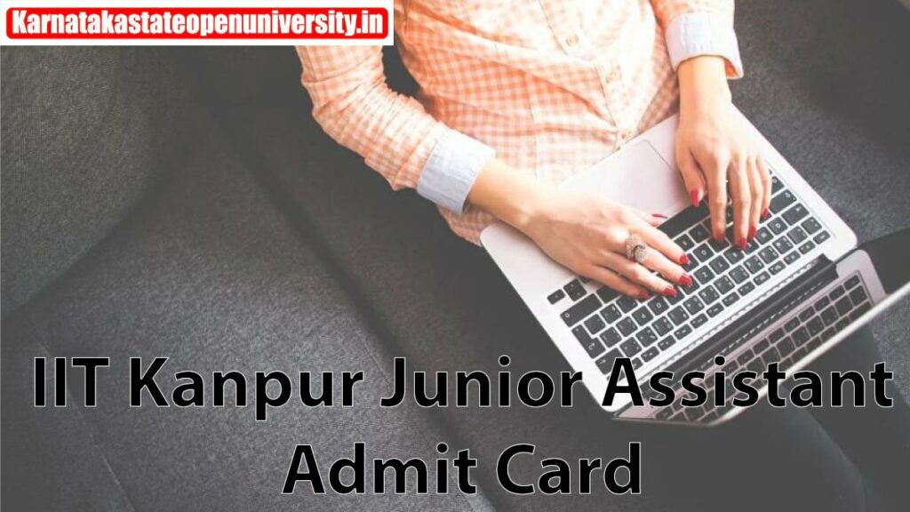 IIT Kanpur Junior Assistant Admit Card