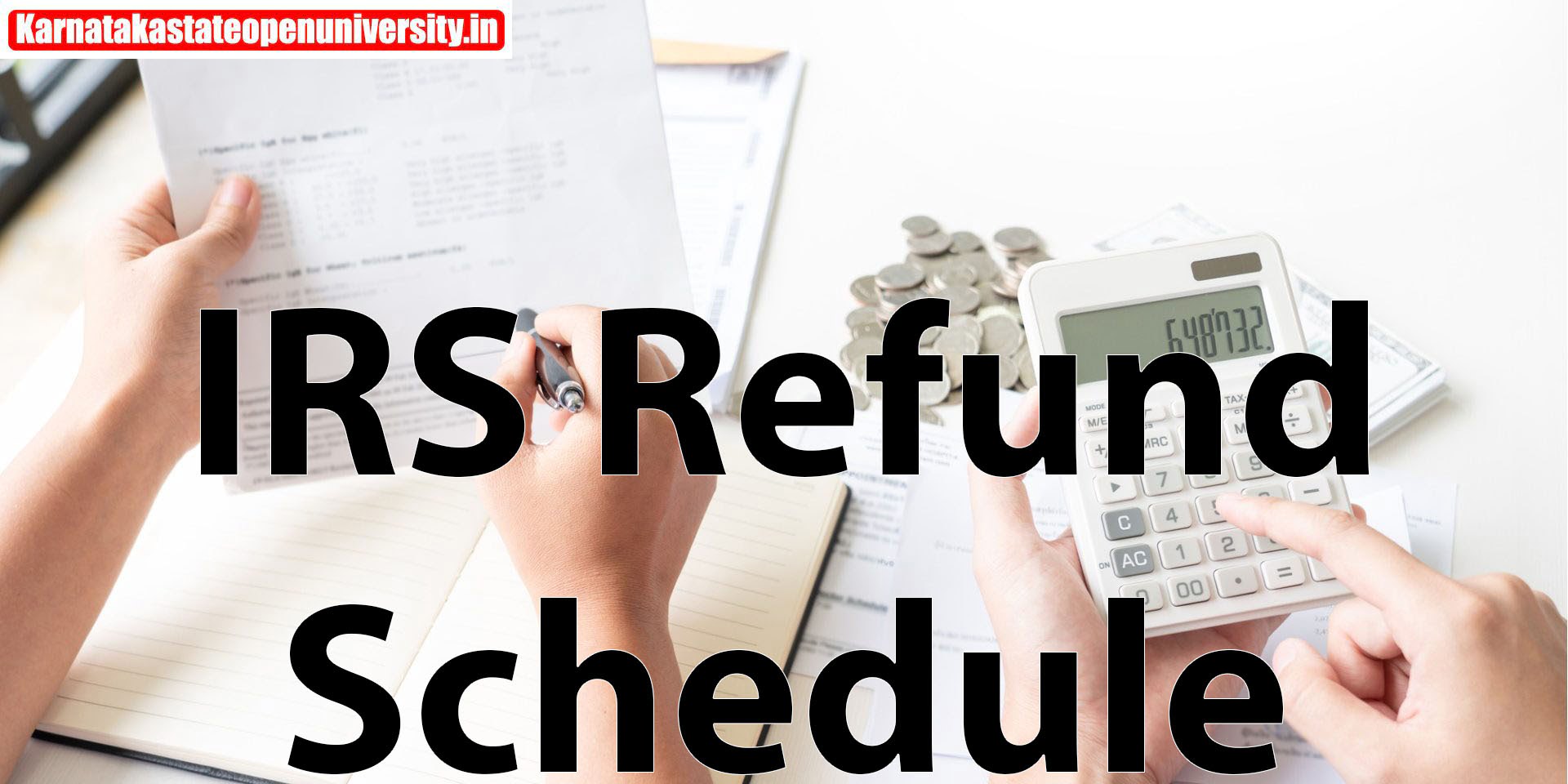 IRS Refund 2024 Schedule, Delay Tax Return Update, Calculator