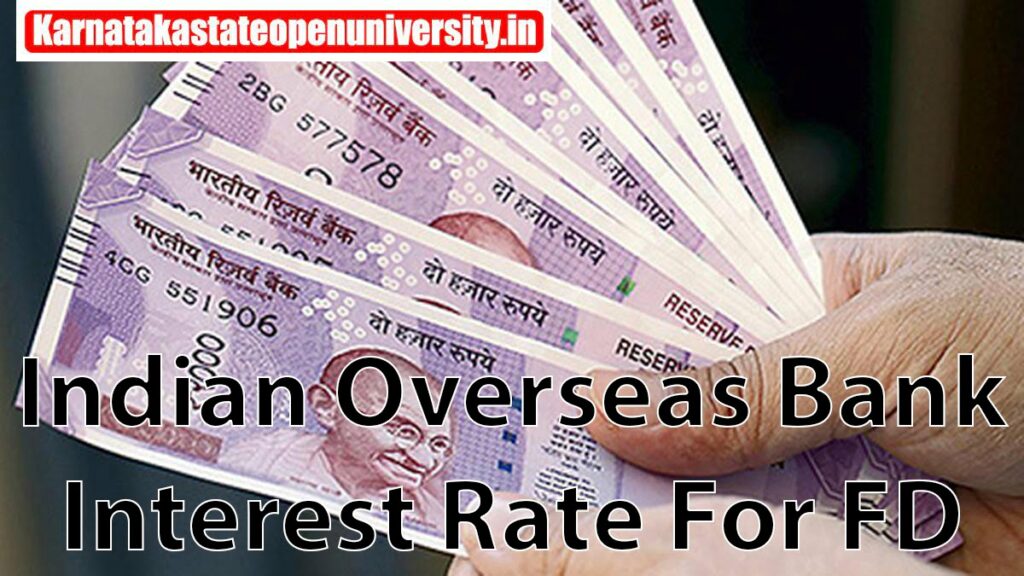 Indian Overseas Bank 2023 Interest Rate For FD