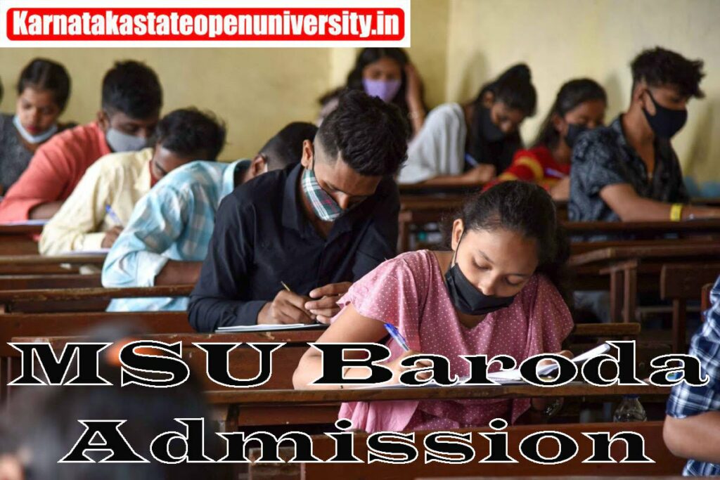 MSU Baroda Admission 2024 {Out} UG & PG Courses, Eligibility, Last Date