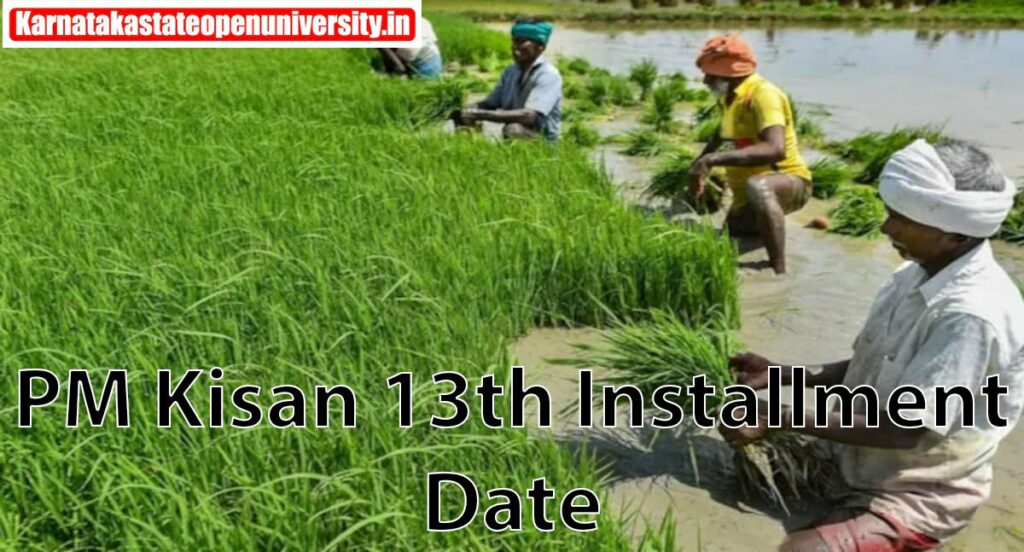 PM Kisan 13th Installment Date