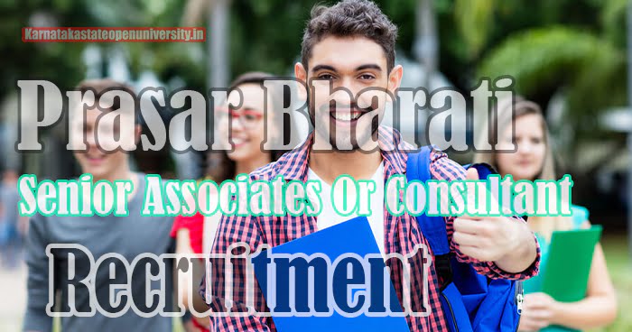Prasar Bharati Senior Associates Or Consultant Recruitment In Delhi 2023