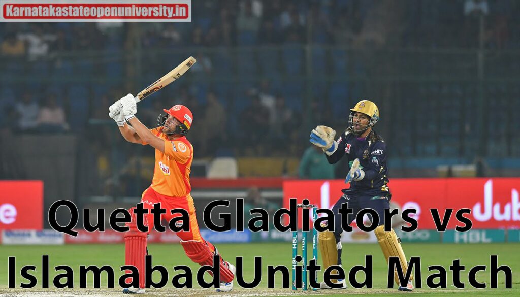 Quetta Gladiators vs Islamabad United Match