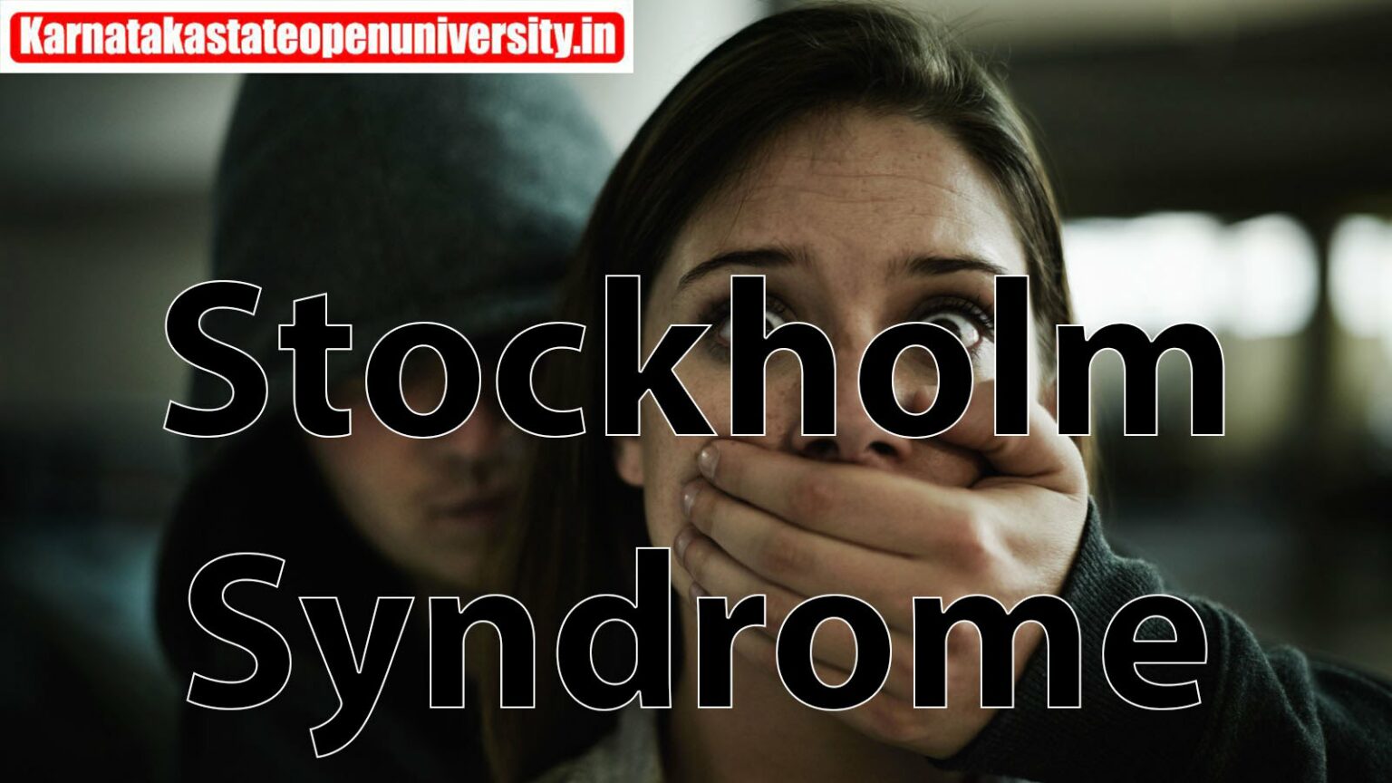 Stockholm Syndrome 2024 Symptoms, Causes, Diagnosis & Treatment