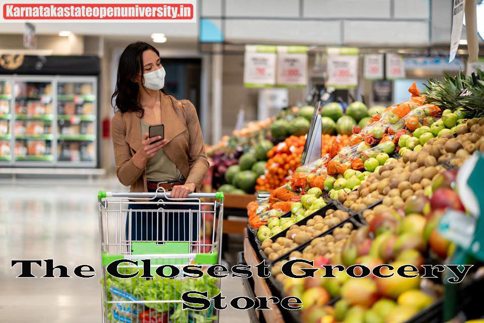 How Late Is The Closest Grocery Store Open And Closes Navigate Here?