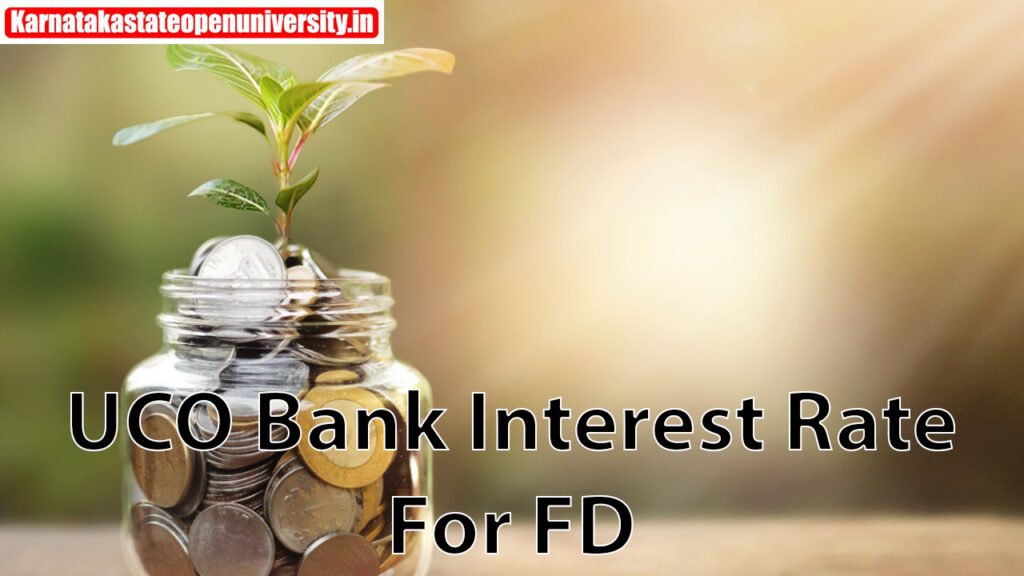 UCO Bank 2023 Interest Rate For FD