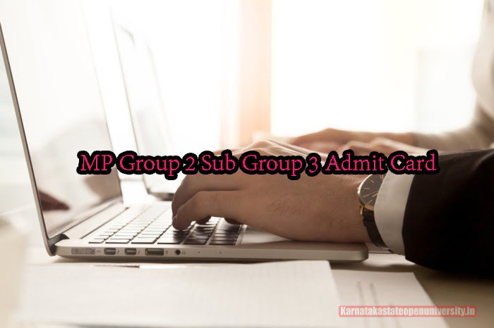 MP Group 2 Sub Group 3 Admit Card