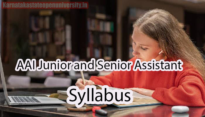 AAI Junior and Senior Assistant Syllabus