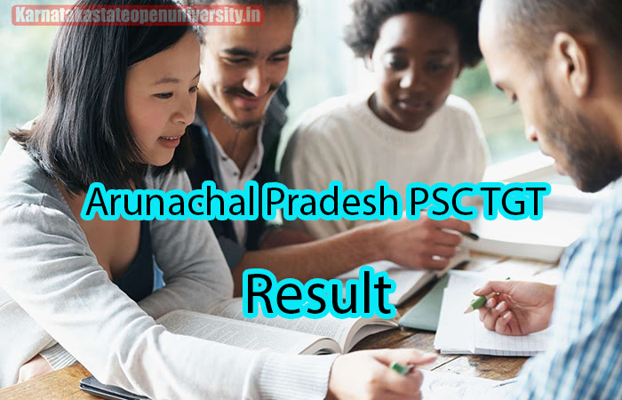 Arunachal Pradesh PSC TGT Result 