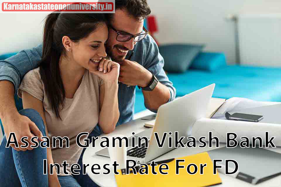 Assam Gramin Vikash Bank 2023 Interest Rate For FD