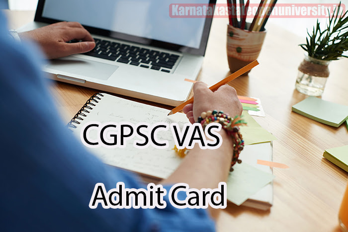 CGPSC VAS Admit Card 