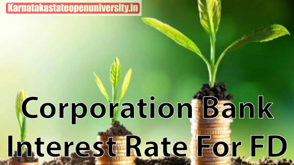 Corporation Bank 2023 Interest Rate For FD