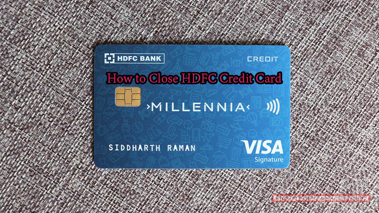 How to Close HDFC Credit Card
