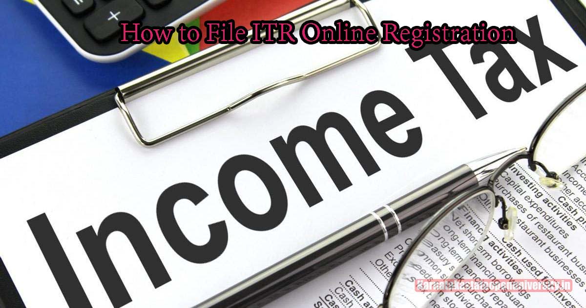 How to File ITR Online Registration