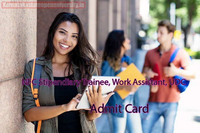 NFC Stipendiary Trainee, Work Assistant, UDC Admit Card 