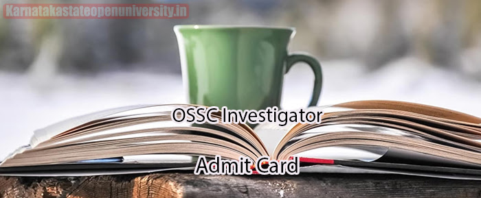 OSSC Investigator Admit Card