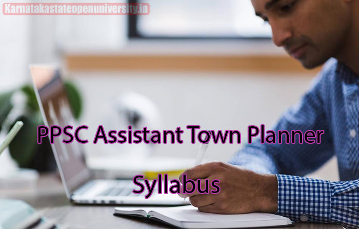 PPSC Assistant Town Planner Syllabus 