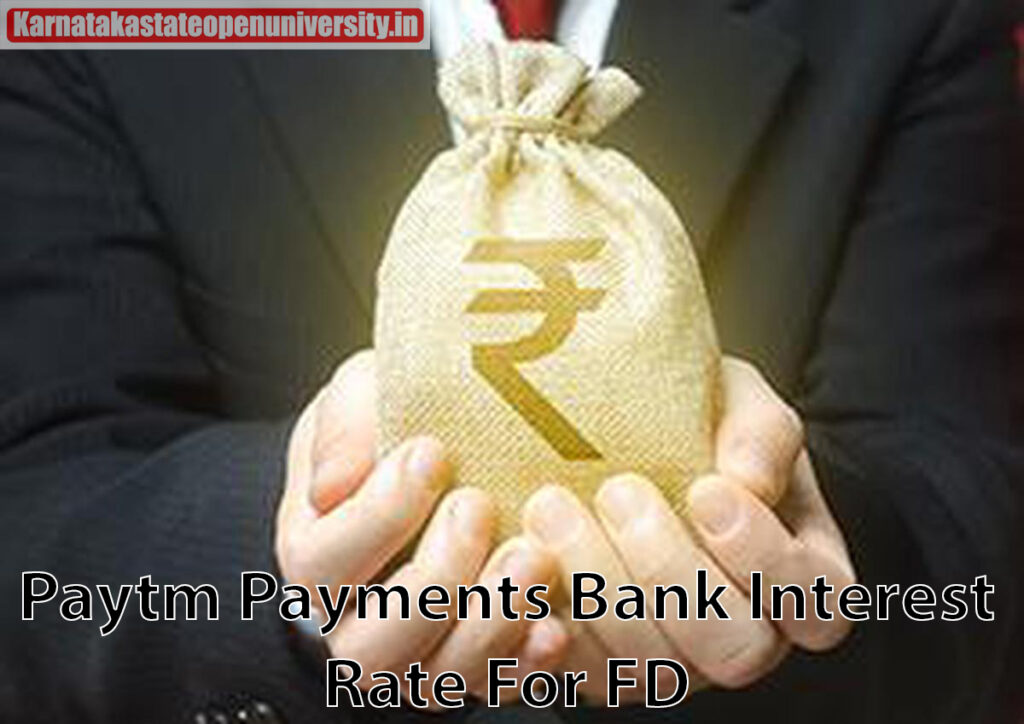 Paytm Payments Bank 2023 Interest Rate For FD