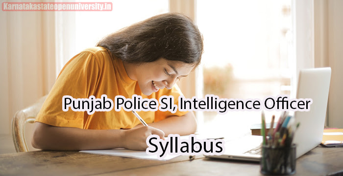 Punjab Police SI, Intelligence Officer Syllabus