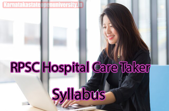 RPSC Hospital Care Taker Syllabus 