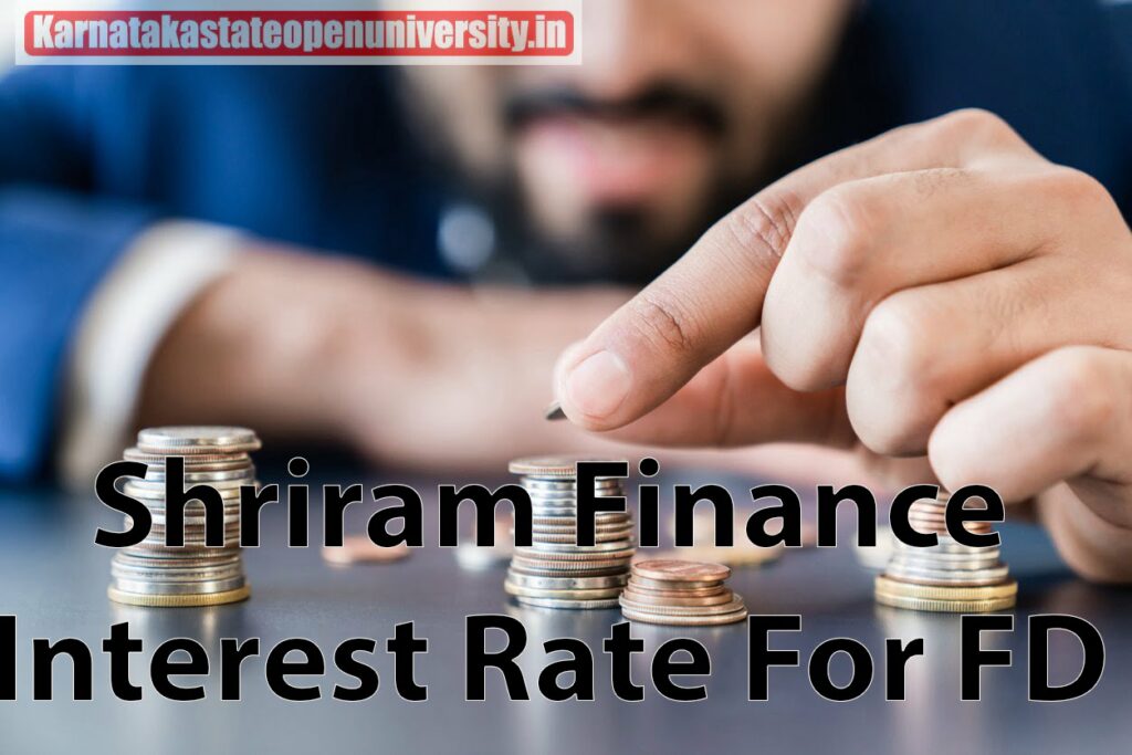 Shriram Finance Interest Rate For FD