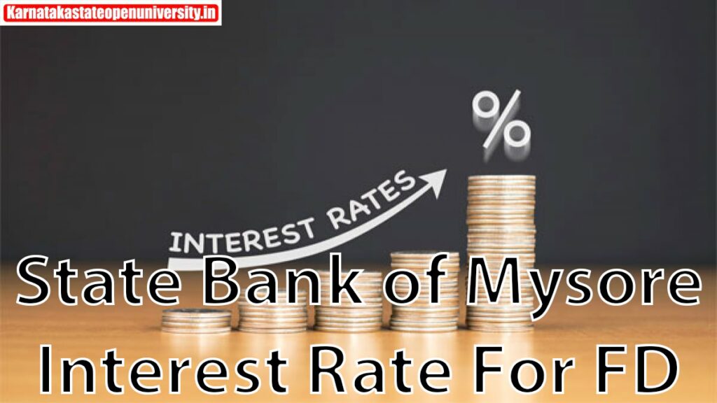 State Bank 2023 of Mysore Interest Rate For FD