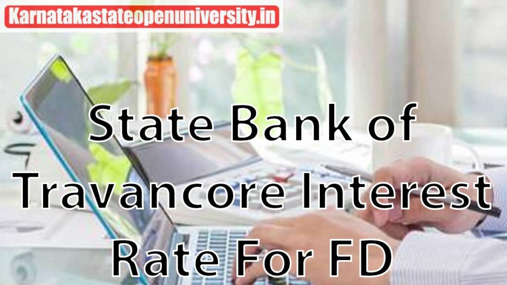 State Bank of Travancore 2023 Interest Rate For FD