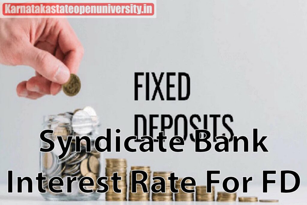 Syndicate Bank 2023 Interest Rate For FD