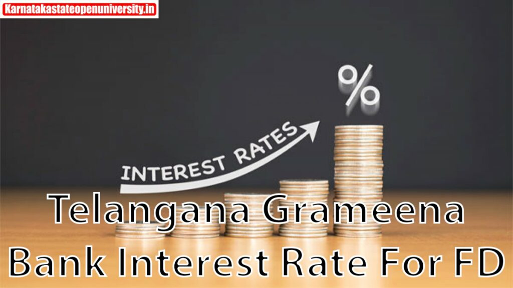 Telangana Grameena Bank 2023 Interest Rate For FD