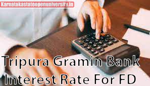 Tripura Gramin Bank 2023 Interest Rate For FD
