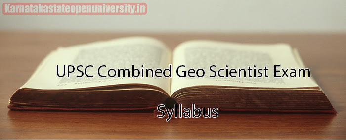 UPSC Combined Geo Scientist Exam Syllabus