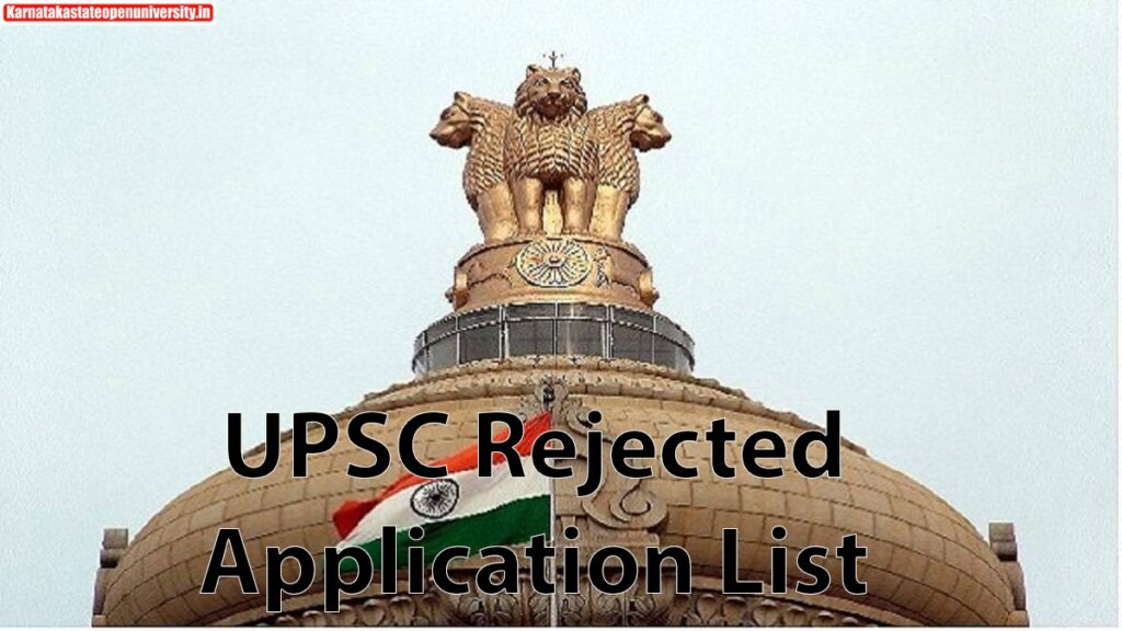 UPSC Rejected Application List