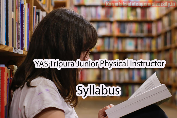 YAS Tripura Junior Physical Instructor Syllabus