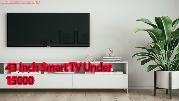 43 Inch Smart TV Under 15000