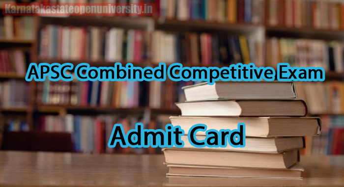 APSC Combined Competitive Exam Admit Card 