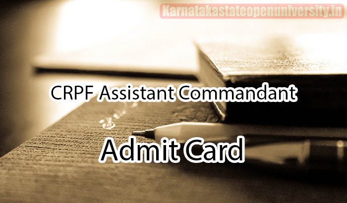 CRPF Assistant Commandant Admit Card