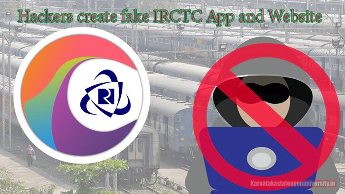Hackers create fake IRCTC App and Website