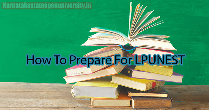 How To Prepare For LPUNEST 