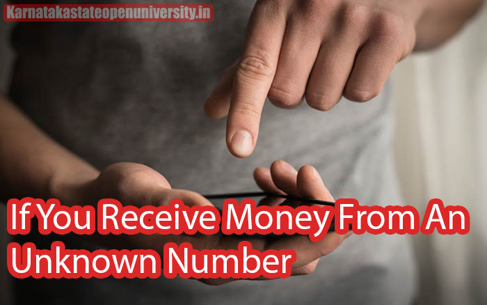 If you receive money from an unknown number