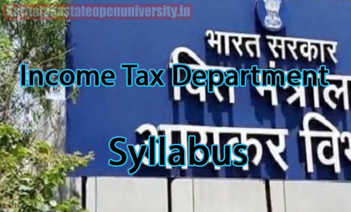 Income Tax Department Syllabus 